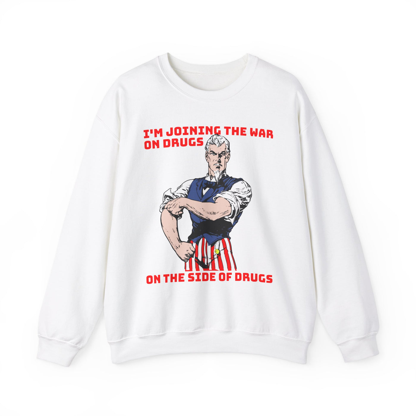 War on Drugs Sweatshirt