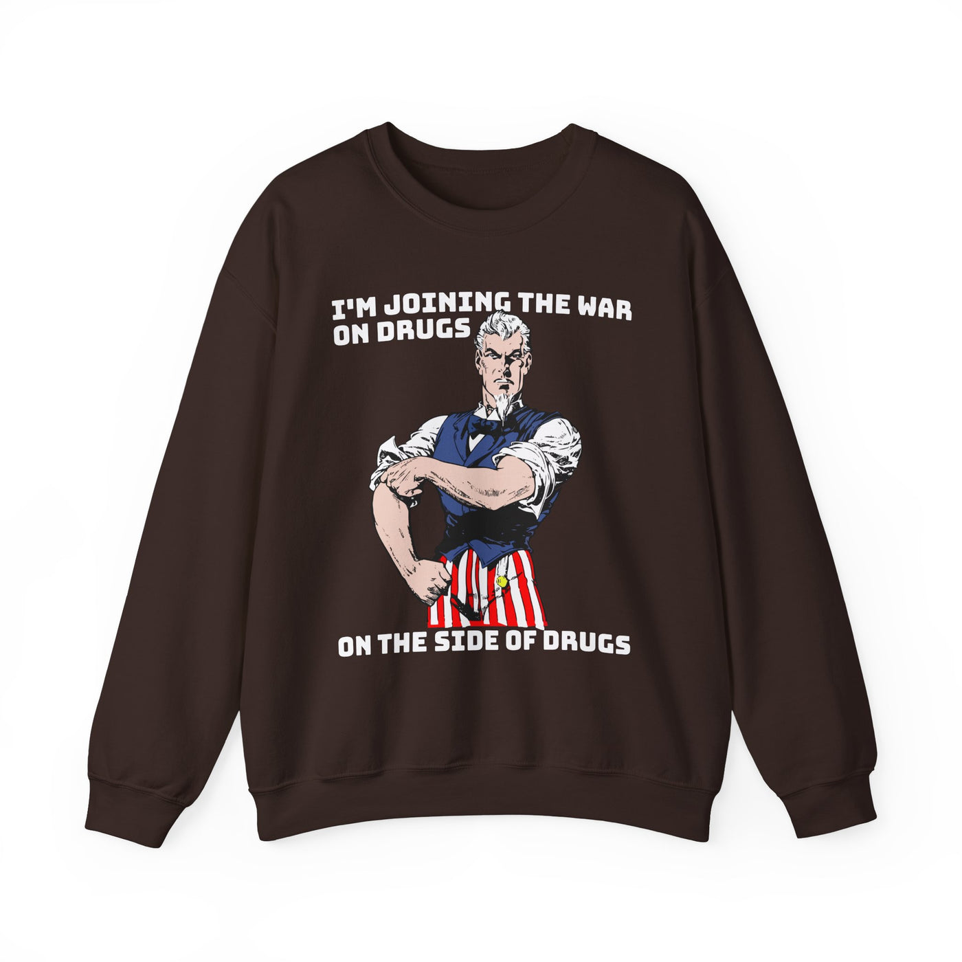 War on Drugs Sweatshirt