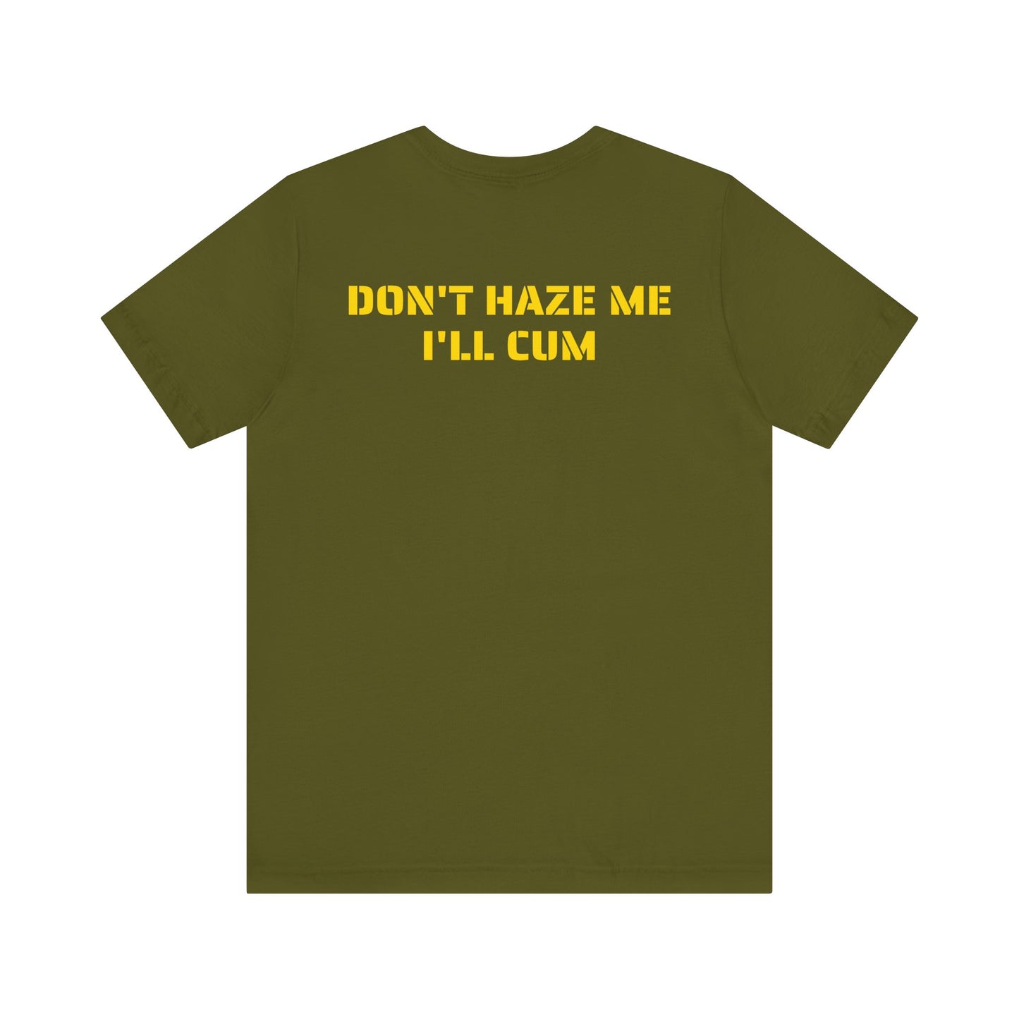 DON'T HAZE ME SKIVVY SHIRT