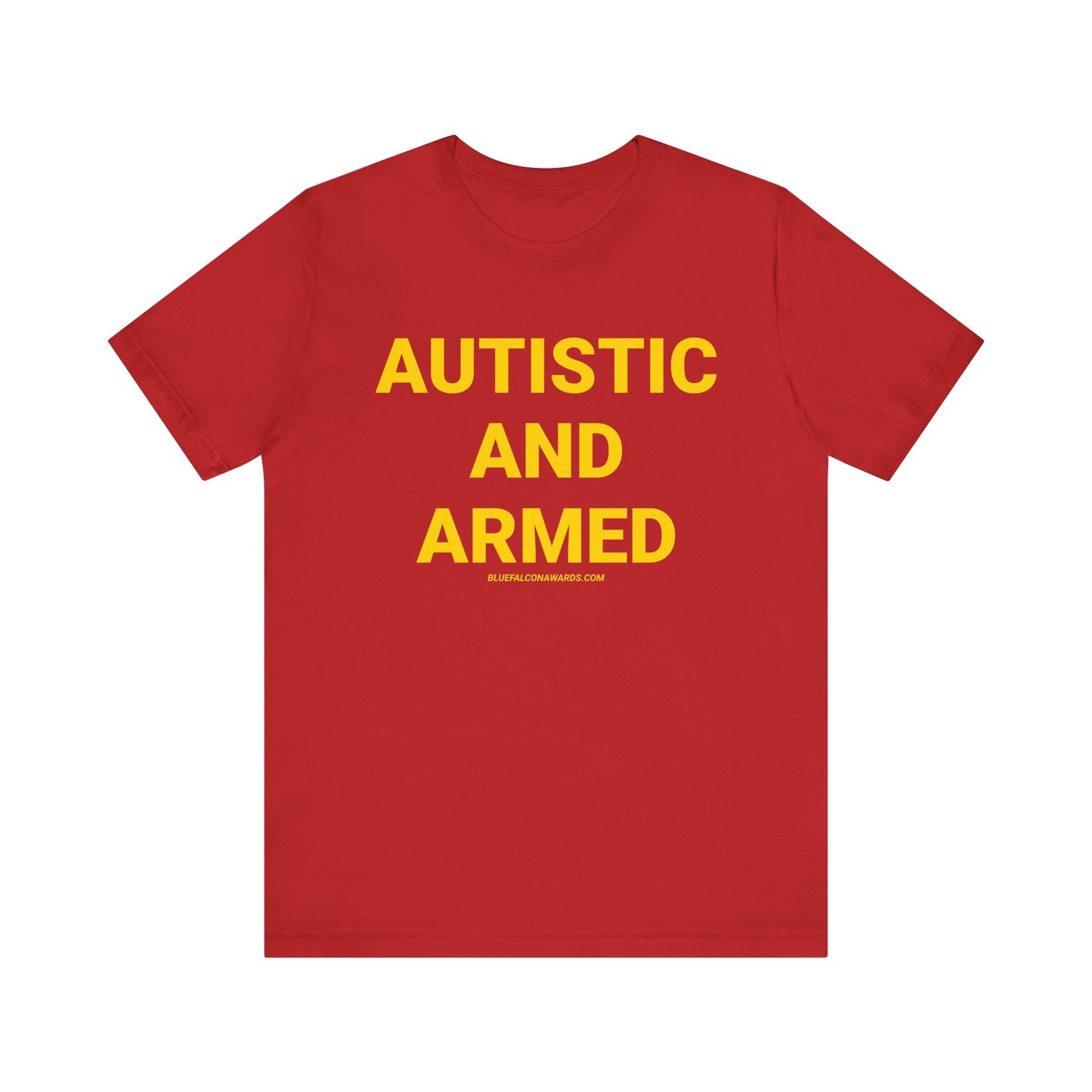 Autistic And Armed Tee