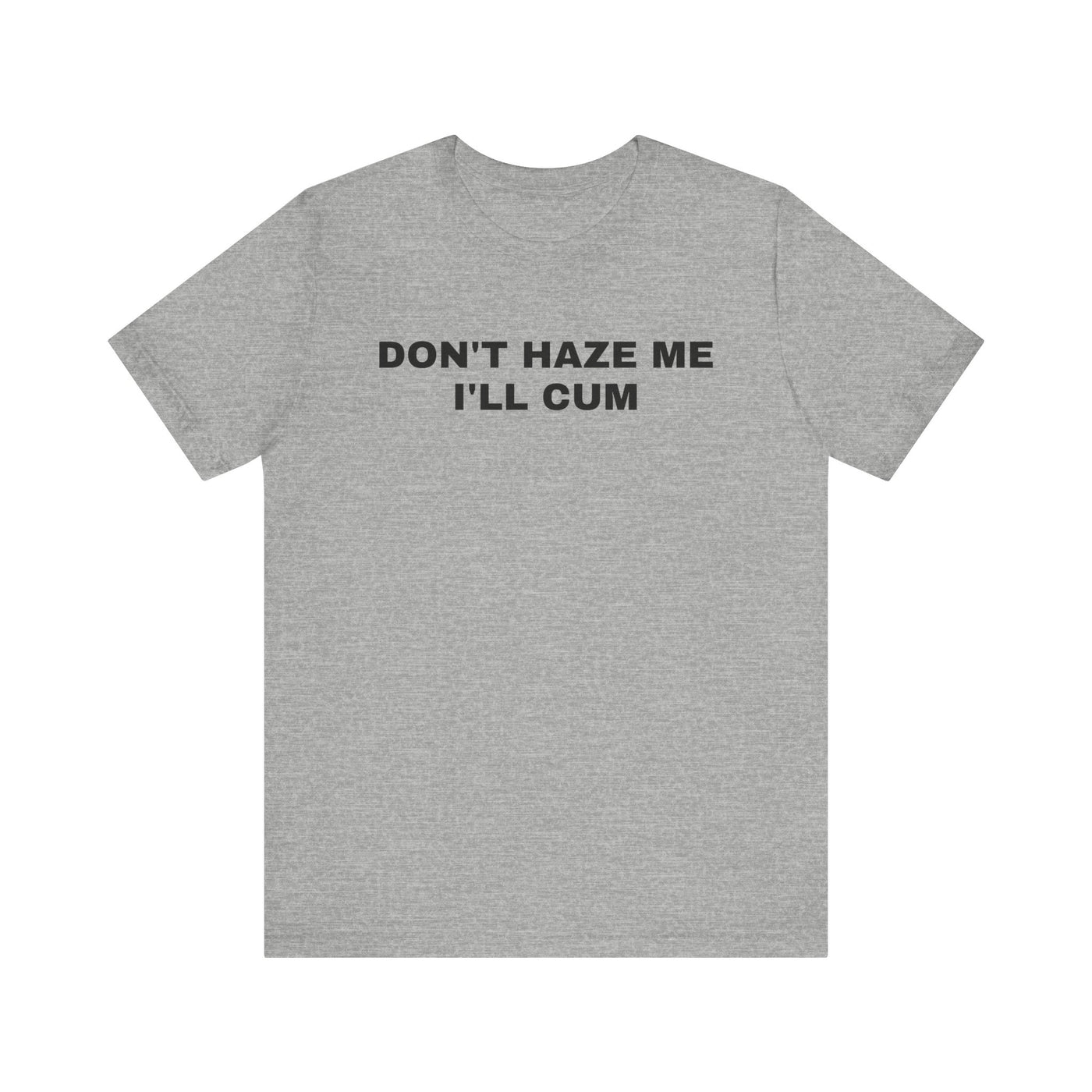 Don't Haze Me Tee