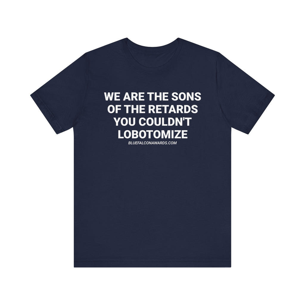 SONS OF THE RETARDS Tee