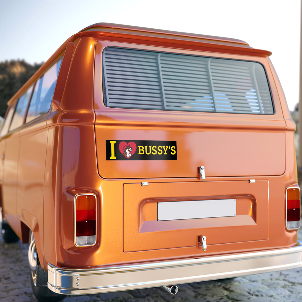I LOVE BUSSY'S Sticker