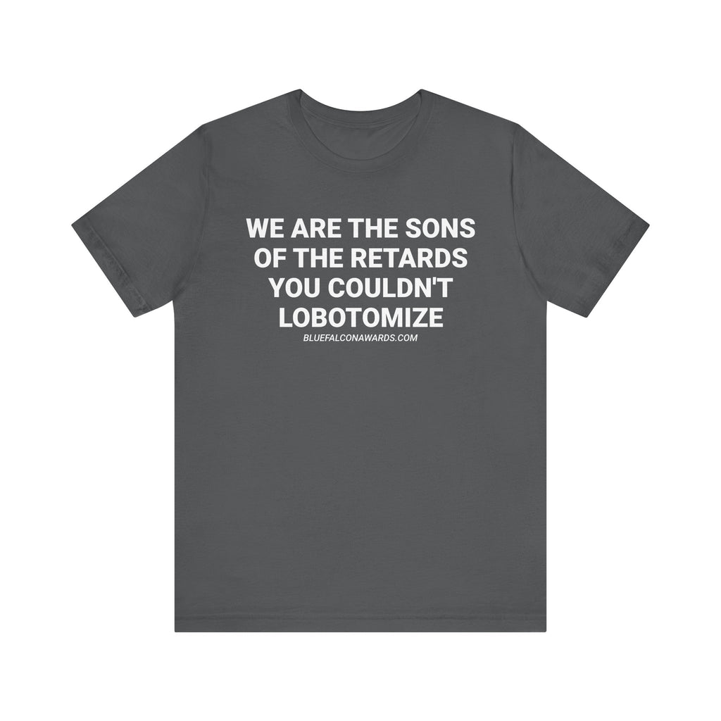 SONS OF THE RETARDS Tee